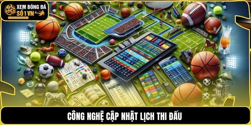 Công nghệ cập nhật lịch thi đấu