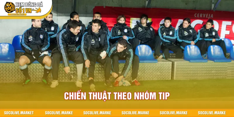 Chiến thuật theo nhóm tip