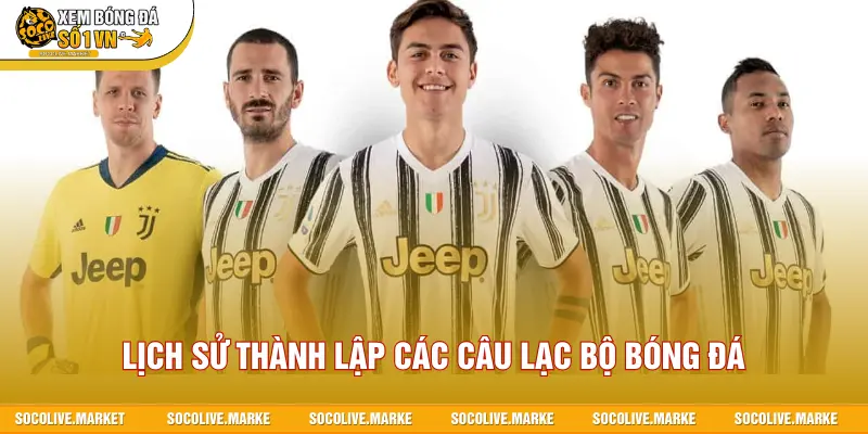 Lịch sử thành lập các câu lạc bộ bóng đá